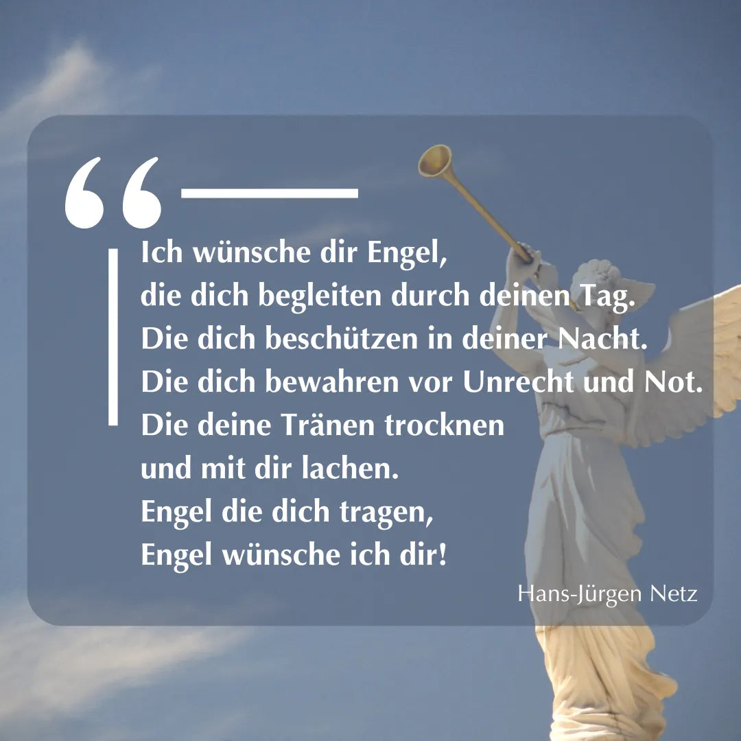 Zitat: "Ich wünsche dir Engel..." von Hans-Jürgen Netz. Auf Hintergrund einer Engelsstatue mit Trompete.