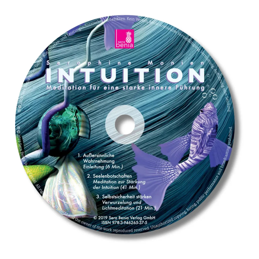 Intuition CD Seraphine Monien: Meditation für starke innere Führung, Seelenbotschaften & Selbstsicherheit.