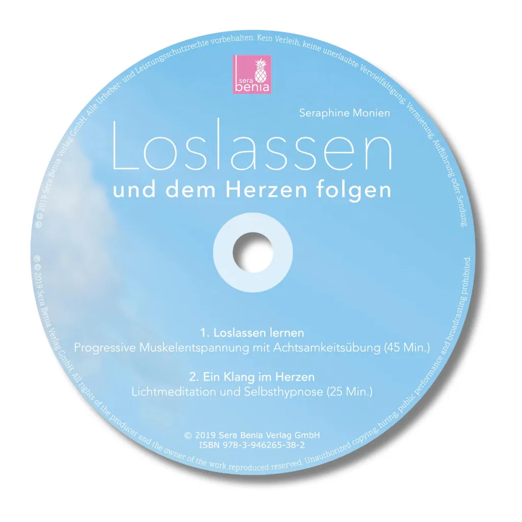 Loslassen & dem Herzen folgen CD Seraphine Monien: Progressive Muskelentspannung & Lichtmeditation.