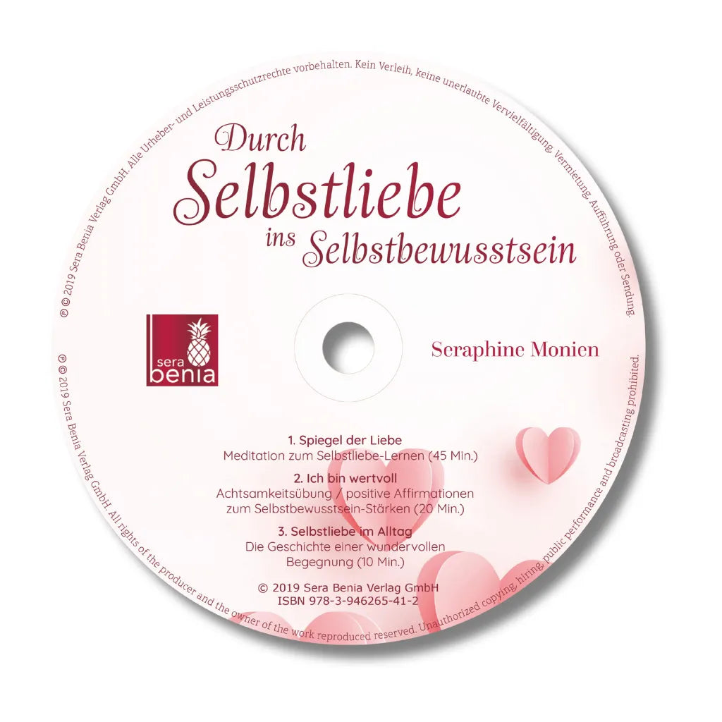 Selbstliebe ins Selbstbewusstsein CD Seraphine Monien: Meditation & Affirmationen für Selbstwert & innere Stärke.