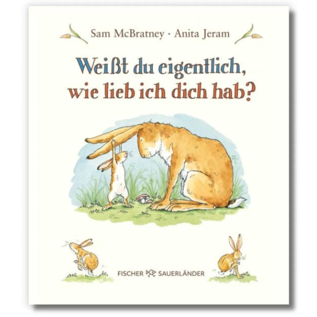 Buchcover Weißt du eigentlich wie lieb ich dich hab: Bilderbuch Klassiker über Liebe.