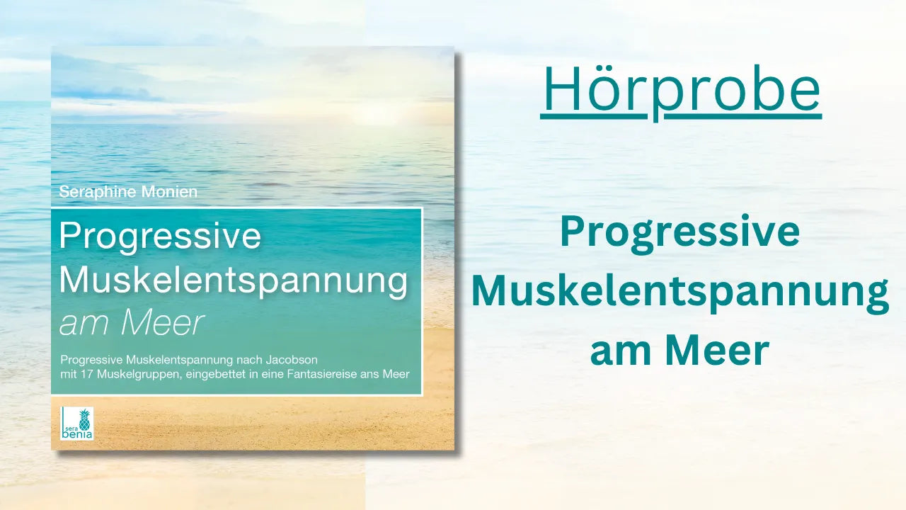 Coverbild Progressive Muskelentspannung am Meer von Seraphine Monien mit Strand. Entspannungsübung nach Jacobson für Körper und Geist.