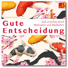 Seraphine Monien: Gute Entscheidung Cover. Meditation & Motivation für klare Entscheidungen & Ziele.