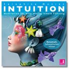 Seraphine Monien: Intuition Cover. Meditation für starke innere Führung, Selbstsicherheit & Seelenbotschaften.