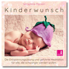Seraphine Monien: Kinderwunsch Meditation Cover. Entspannung & Vertrauen für Frauen mit Babywunsch. 